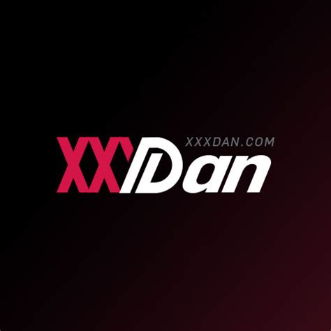 xxxdan|XXXDan